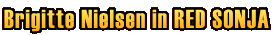 Brigitte Nielsen in RED SONJA